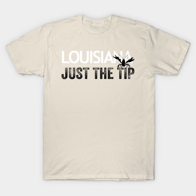 Just The Tip Louisiana T-Shirt by 5040599C